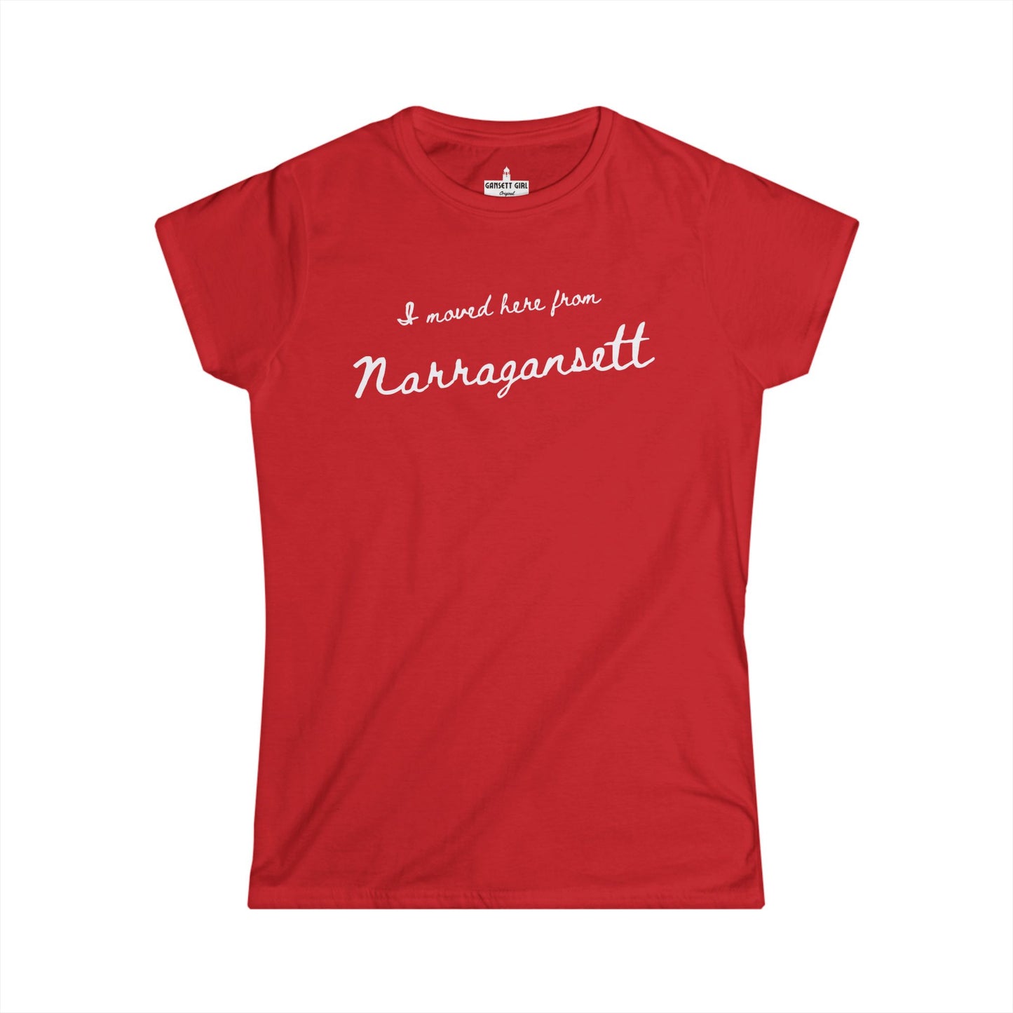 I Moved Here From Narragansett Women's Tee