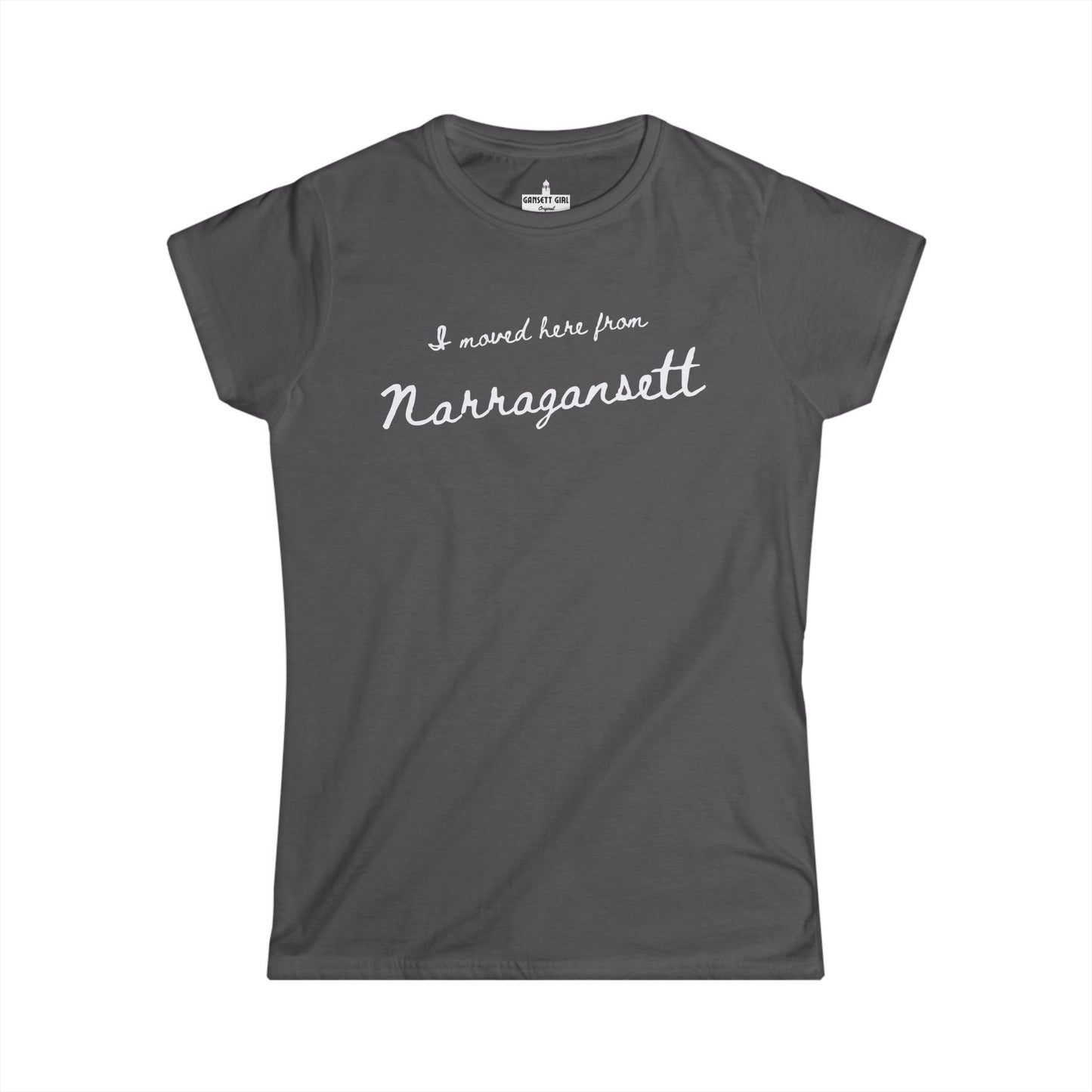 I Moved Here From Narragansett Women's Tee