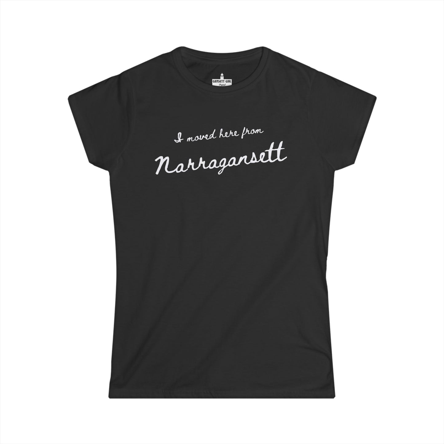 I Moved Here From Narragansett Women's Tee